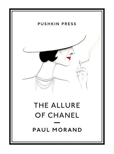 the allure of chanel by paul morand|The Allure of Chanel (Pushkin Collection): Morand, Paul, .